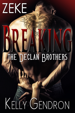 ZEKE (Breaking the Declan Brothers, #3)