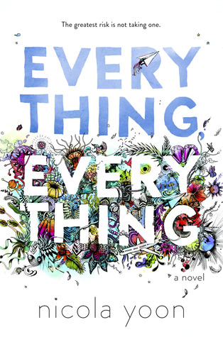 Everything Everything by Nicola Yoon