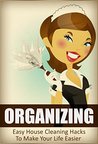 Organization: Declutter: House Cleaning Hacks (Tidying Up House Cleaning Organizing) (Cleaning Reference DIY Projects)