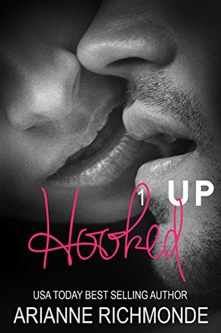 Hooked Up (Hooked Up #1) by Arianne Richmonde