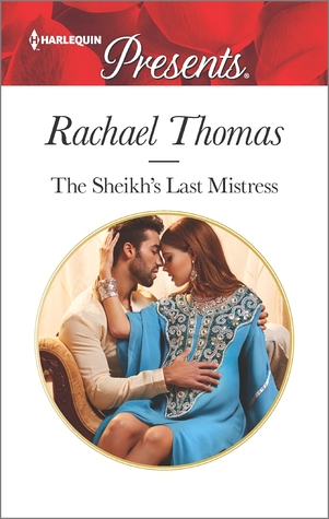 The Sheikh's Last Mistress by Rachael Thomas