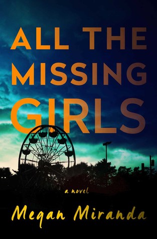 All the Missing Girls: A Novel