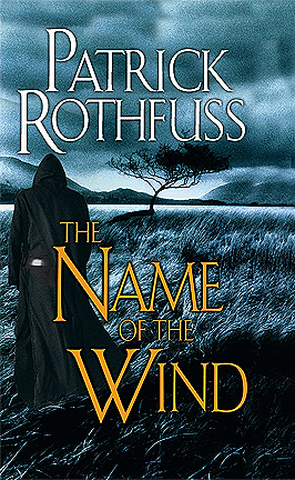 The Name of the Wind (The Kingkiller Chronicle, #1)