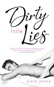 Dirty Little Lies (Quick and Dirty, #1) by Clare James