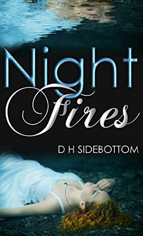 Night Fires by D.H. Sidebottom