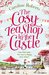 The Cosy Teashop in the Castle by Caroline Roberts