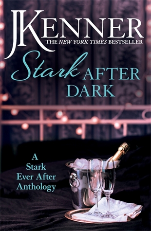 Stark After Dark: A Stark Ever After Anthology (Take Me, Have Me, Play Me Game, Seduce Me)