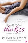 Blame it on the Kiss (Kisses in the Sand, #2)