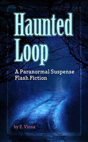 Haunted Loop: A Paranormal Suspense Flash Fiction