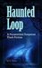 Haunted Loop: A Paranormal Suspense Flash Fiction