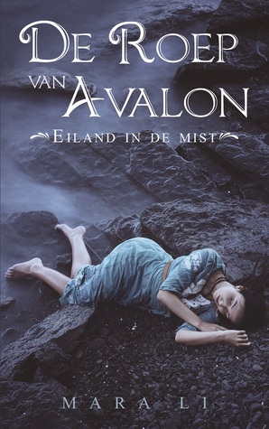 De Roep van Avalon (Eiland in de Mist #2) – Mara Li De Roep van Avalon (Eiland in de Mist #2) – Mara Li
