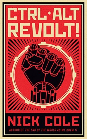 CTRL ALT Revolt! - Nick Cole