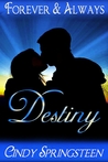 Destiny (Forever & Always) Book One