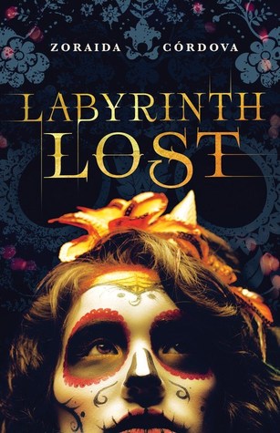 Labyrinth Lost (Brooklyn Brujas #1) by Zoraida Córdova