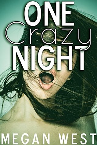 One Crazy Night by Megan West