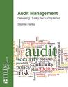 Audit Management: Delivering Quality and Compliance Audit Management: Delivering Quality and Compliance