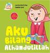 Aku Bilang Alhamdulillah (Seri Anak Hebat)