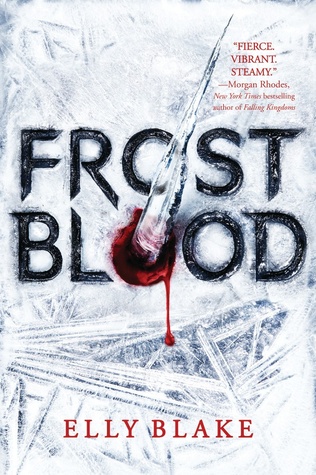 Frostblood (Frostblood Saga #1) by Elly Blake