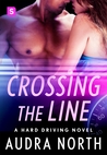 Crossing the Line (Hard Driving, #3)