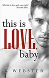 This is Love, Baby (War & Peace, #2)