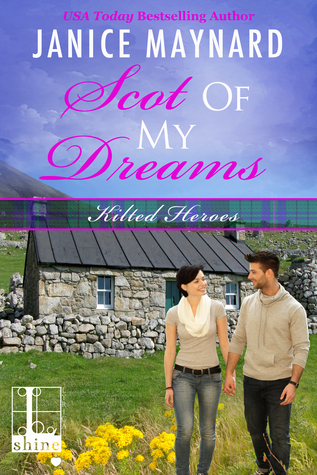 Scot Of My Dreams (Kilted Heroes, #2)