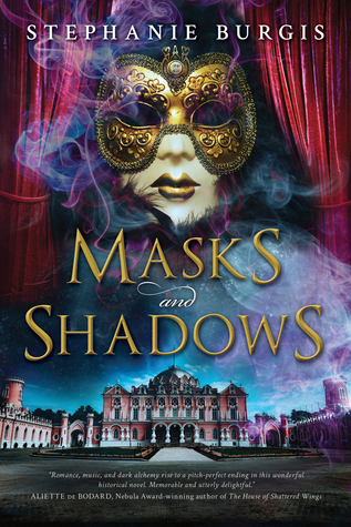 Masks and Shadows (Stephanie Burgis)