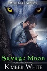 Savage Moon (Wild Lake Wolves, #4)