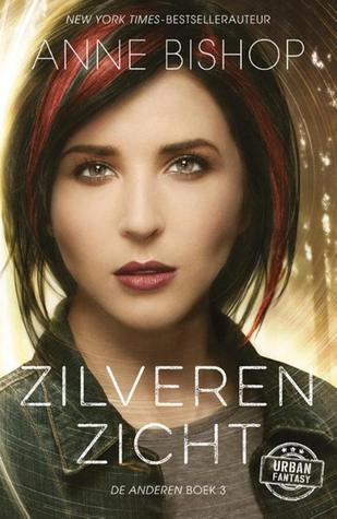 Zilveren zicht (De Anderen #3) – Anne Bishop Zilveren zicht (De Anderen #3) – Anne Bishop