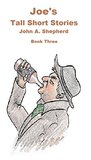 Joe's Tall Short Stories Joe's Tall Short Stories