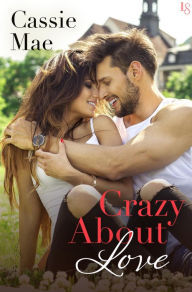 Crazy About Love (All About Love, #3)