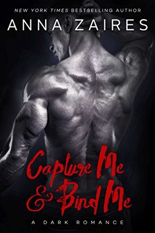 Capture Me & Bind Me by Anna Zaires