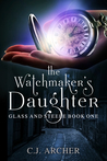 The Watchmaker's Daughter (Glass and Steele, #1)