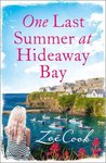 One Last Summer at Hideaway Bay: Escape to Cornwall for a summer to remember