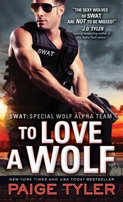 To Love a Wolf (SWAT #4)