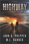 Highway: A Post-Apocalyptic Tale of Survival (Highway, #1)