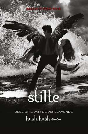 Stilte (Hush, Hush #3) – Becca Fitzpatrick Stilte (Hush, Hush #3) – Becca Fitzpatrick