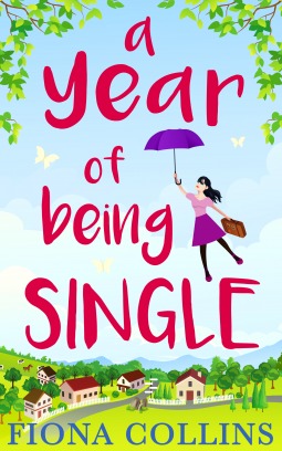 A Year of Being Single by Fiona   Collins