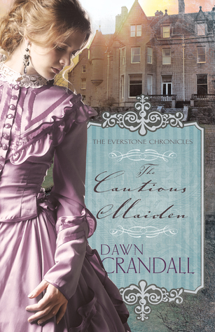 The Cautious Maiden (The Everstone Chronicles #4)