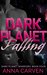 Dark Planet Falling (Dark P...