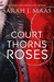 A Court of Thorns and Roses...