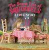 The Secret Life of Squirrels: A Love Story