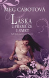 Láska přemůže i smrt by Meg Cabot