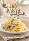 The Little Pasta Cookbook