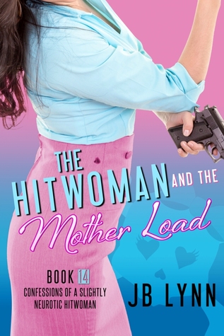 The Hitwoman and the Mother Load