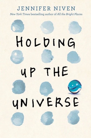 Holding Up the Universe by Jennifer Niven