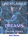 Unexplained, Part 1: Dreams - The Link Theory Unexplained, Part 1: Dreams - The Link Theory