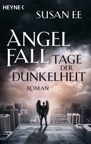 Angelfall - Tage der Dunkelheit (Penryn & the End of Days, #2)