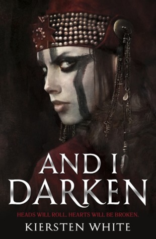 And I Darken (Conqueror's Saga, #1)