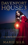 A Mother's Love (Davenport House #3)