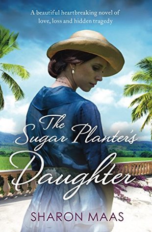 The Sugar Planter's Daughter: A beautiful heartbreaking novel of love, loss and hidden tragedy (The Quint Chronicles)